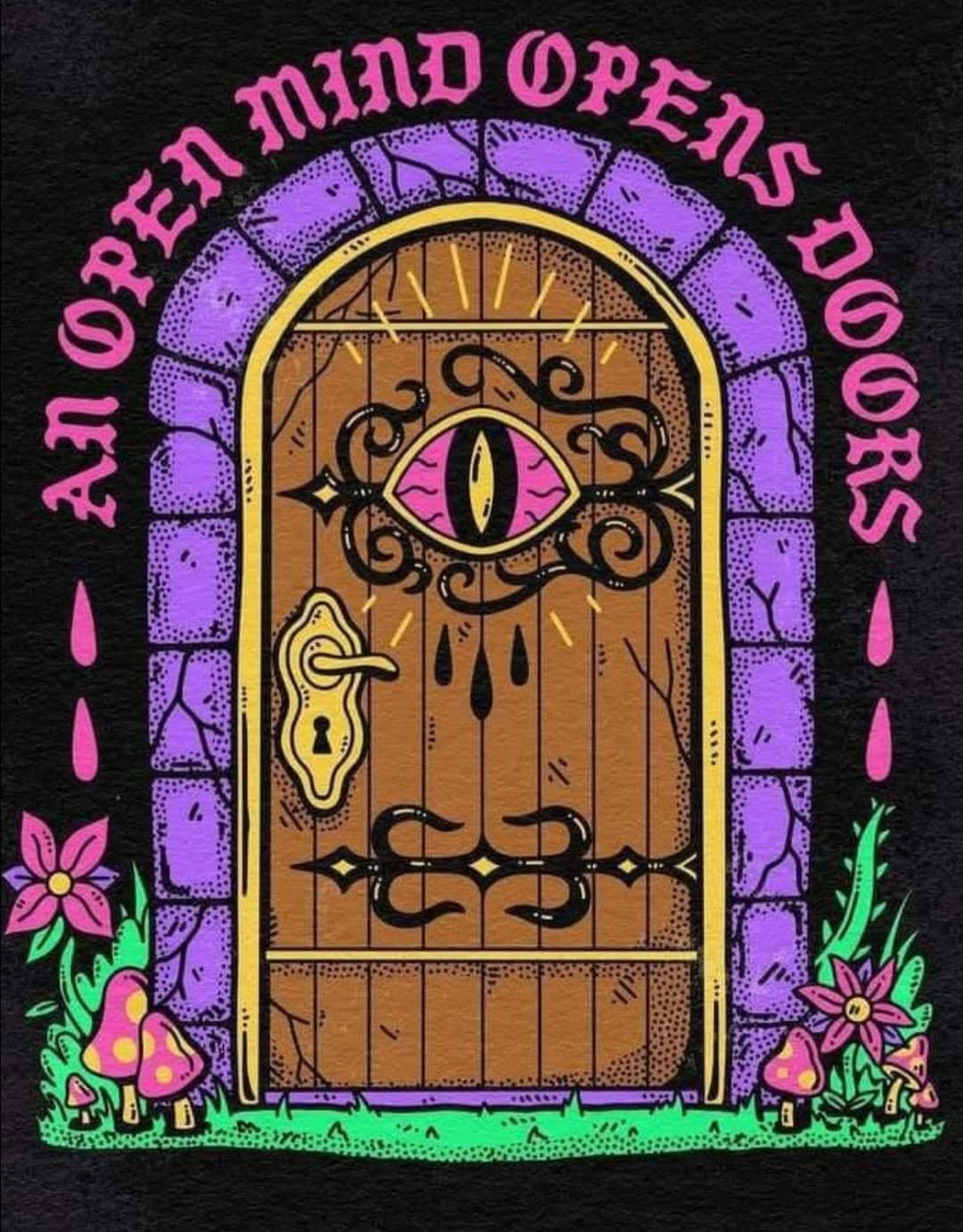 Acrylic painting of a purple stone archway with a wooden door, a watching eye above the keyhole and mushrooms and flowers at its feet, lettered 'An open mind opens doors'